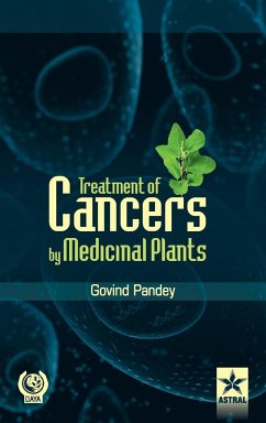 Treatment of Cancers by Medicinal Plants - Pandey, Govind