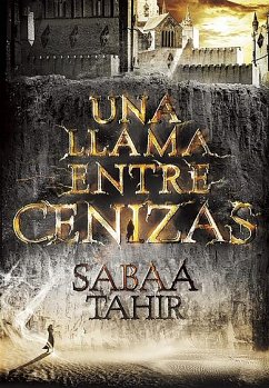 Una Llama Entre Cenizas / An Ember in the Ashes - Tahir, Sabaa