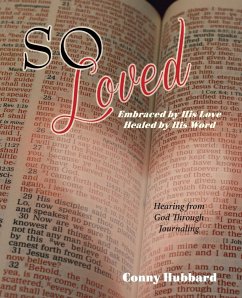 So Loved -- Embraced by His Love and Healed by His Word - Hubbard, Conny