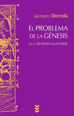 El problema de la génesis : en la filosofía de Husserl - Derrida, Jacques