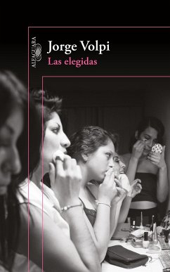 Las Elegidas / The Chosen Ones - Volpi, Jorge