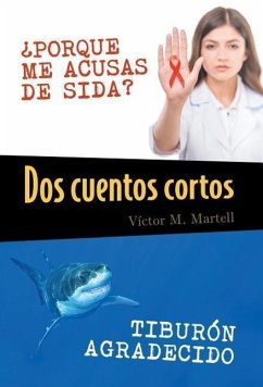 Dos cuentos cortos - Martell, Víctor M.