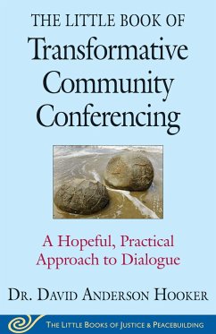 The Little Book of Transformative Community Conferencing - Hooker, David Anderson