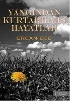 Yangindan Kurtarilmis Hayatlar - Ece, Ercan