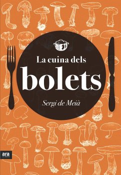 La cuina dels bolets - Meià, Sergi de