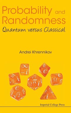 Probability and Randomness: Quantum Versus Classical - Khrennikov, Andrei Yu