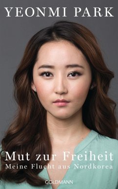 Mut zur Freiheit (eBook, ePUB) - Park, Yeonmi