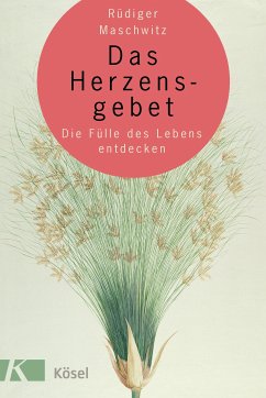 Das Herzensgebet (eBook, ePUB) - Maschwitz, Rüdiger