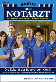 Die Zukunft der Sauerbruch-Klinik? / Der Notarzt Bd.248 (eBook, ePUB) - Graf, Karin