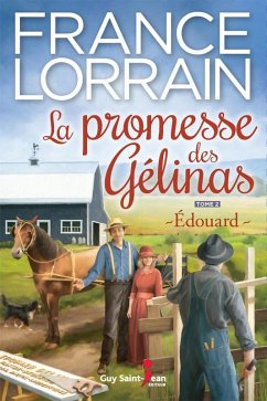 Cover La promesse des Gelinas, tome 2 (eBook, ePUB)