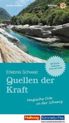 Quellen der Kraft - Magische Orte in der Schweiz - Maurer, Raymond