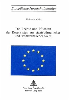 Die Rechte und Pflichten der Reservisten aus staatsbürgerlicher und wehrrechtlicher Sicht - Müller, Hellmuth