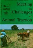 Meeting the Challenges of Animal Traction: A Resource Book of the Animal Traction Network for Eastern and Southern Africa (Atnesa)