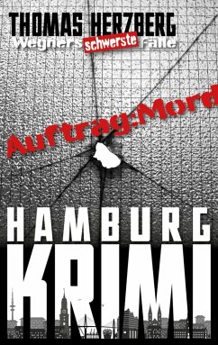 Cover Auftrag: Mord / Wegners schwerste Fälle Bd.9 (eBook, ePUB)