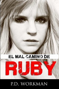 El mal camino de Ruby (eBook, ePUB) - Workman, P. D.