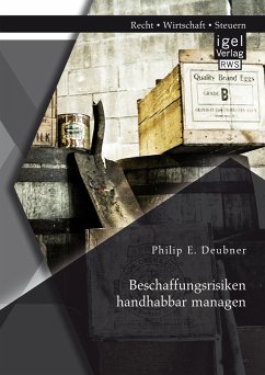 Beschaffungsrisiken handhabbar managen (eBook, PDF) - Deubner, Philip E.