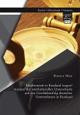 Markteintritt in Russland wagen? Analyse der interkulturellen Unterschiede auf den Geschäftserfolg deutscher Unternehmen in Russland (eBook, PDF)