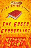 The Eager Evangelist (The Hot Dog Detective - A Denver Detective Cozy Mystery, #5) (eBook, ePUB) The Eager Evangelist (The Hot Dog Detective - A Denver Detective Cozy Mystery, #5) (eBook, ePUB)