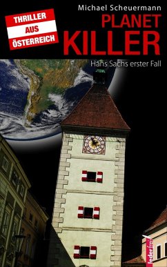Planet Killer: Österreich-Thriller (eBook, ePUB) Cover Planet Killer: Österreich-Thriller (eBook, ePUB)