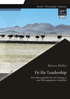 Fit für Leadership: Was Führungskräfte für den Einstieg in eine Führungsposition empfehlen (eBook, PDF) - Helfer, Bianca