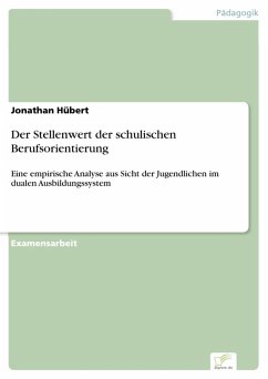Der Stellenwert der schulischen Berufsorientierung (eBook, PDF) - Hübert, Jonathan
