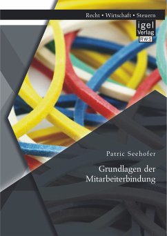 Grundlagen der Mitarbeiterbindung (eBook, PDF) - Seehofer, Patric