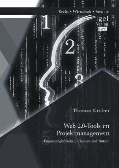 Web 2.0-Tools im Projektmanagement: Einsatzmöglichkeiten, Chancen und Nutzen (eBook, PDF) - Gruber, Thomas