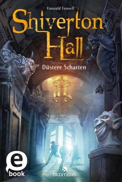 Düstere Schatten / Shiverton Hall Bd.1 (eBook, ePUB) - Fennell, Emerald