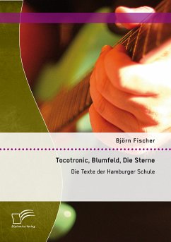 Tocotronic, Blumfeld, Die Sterne: Die Texte der Hamburger Schule (eBook, PDF) - Fischer, Björn