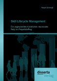 Skill Lifecycle Management: Ein angewandtes künstliches neuronales Netz im Projektstaffing (eBook, PDF)