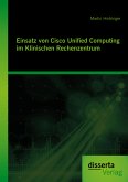 Einsatz von Cisco Unified Computing im Klinischen Rechenzentrum (eBook, PDF)