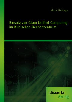 Einsatz von Cisco Unified Computing im Klinischen Rechenzentrum (eBook, PDF) - Hintringer, Martin