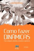 Como fazer dinâmicas (eBook, ePUB)