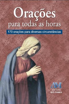 Orações para todas as horas (eBook, ePUB) - Cmf, Padre Luís Erlin