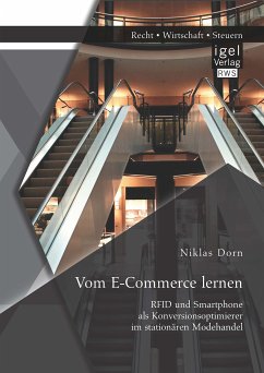 Vom E-Commerce lernen: RFID und Smartphone als Konversionsoptimierer im stationären Modehandel (eBook, PDF) - Dorn, Niklas