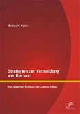 Strategien zur Vermeidung von Burnout: Der mögliche Einfluss von Coping - Stilen (eBook, PDF)