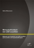 Wirtschaftlichkeit von LED-Leuchten: Methode zum Vergleich von LED-Leuchten und Leuchten mit Leuchtstofflampen (eBook, PDF)