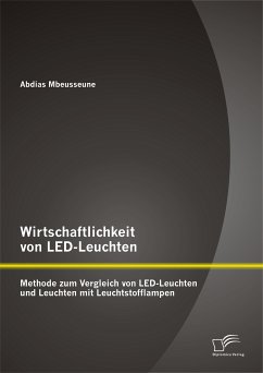 Wirtschaftlichkeit von LED-Leuchten: Methode zum Vergleich von LED-Leuchten und Leuchten mit Leuchtstofflampen (eBook, PDF) - Mbeusseune, Abdias