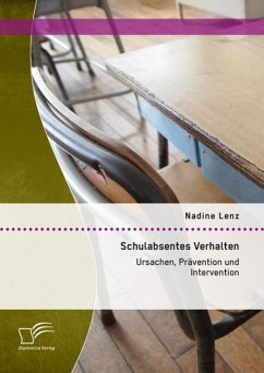 Schulabsentes Verhalten: Ursachen, Prävention und Intervention (eBook, PDF) - Lenz, Nadine