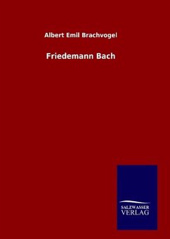 Friedemann Bach - Brachvogel, Albert Emil