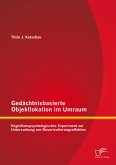 Gedächtnisbasierte Objektlokation im Umraum: Kognitionspsychologisches Experiment zur Untersuchung von Desorientierungseffekten (eBook, PDF)