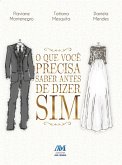 O que você precisa saber antes de dizer sim (eBook, ePUB) O que você precisa saber antes de dizer sim (eBook, ePUB)
