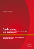 Psychotrauma durch sexualisierte Gewalterfahrungen in der frühen Kindheit: Psychosoziale Folgen - Bindungsqualität - Ego-State-Therapie (eBook, PDF)