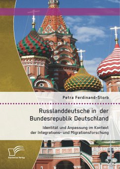 Russlanddeutsche in der Bundesrepublik Deutschland: Identität und Anpassung im Kontext der Integrations- und Migrationsforschung (eBook, PDF) - Ferdinand-Storb, Petra