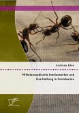 Mitteleuropäische Ameisenarten und ihre Haltung in Formikarien (eBook, PDF)
