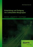 Entwicklung und Fertigung von Leiterplatten-Baugruppen: Bauteile - Lötverfahren - Layoutregeln (eBook, PDF)