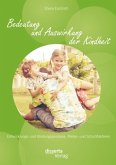 Bedeutung und Auswirkung der Kindheit: Entwicklungs- und Bindungsprozesse, Risiko- und Schutzfaktoren (eBook, PDF)