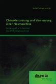 Charakterisierung und Vermessung einer Fräsmaschine: Genauigkeit und Grenzen der Werkzeugmaschinen (eBook, PDF)
