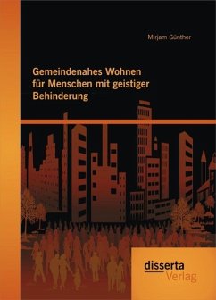 Gemeindenahes Wohnen für Menschen mit geistiger Behinderung (eBook, PDF) - Günther, Mirjam