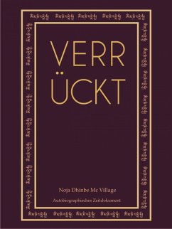 Verrückt (eBook, ePUB) - Dhinbe Mc Village, Noja